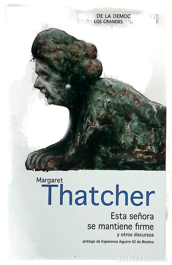 Libros: Margaret Thatcher, Esta se&ntilde;ora se mantiene firme y otros discursos