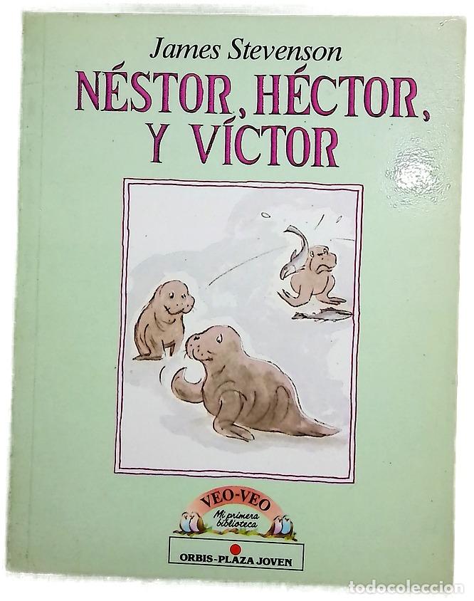Libros: N&eacute;stor, H&eacute;ctor y V&iacute;ctor - Stevenson, James; Walsh, Mar&iacute;a Elena