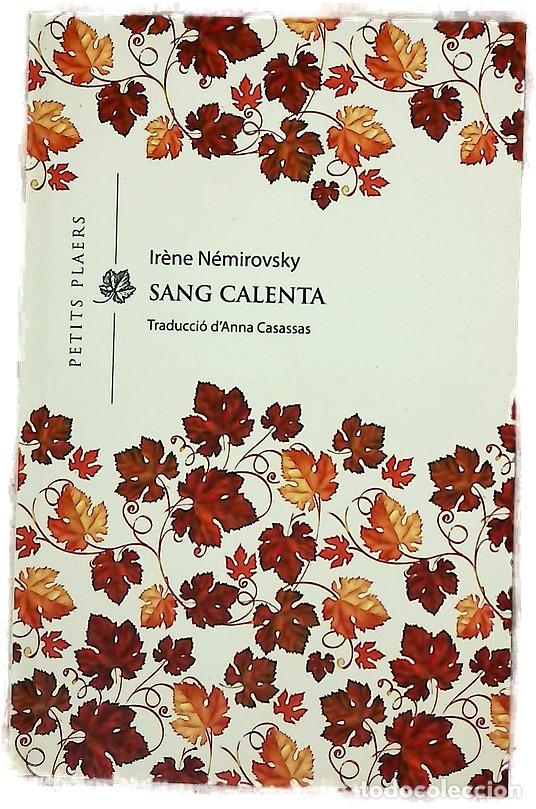 Libros: Sang calenta - N&eacute;mirovsky, Ir&egrave;ne; Casassas, Anna