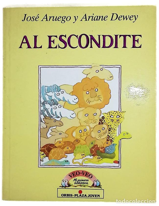 Libros: Al escondite - Aruego, Jos&eacute;; Dewey, Ariane; Walsh, Mar&iacute;a Elena