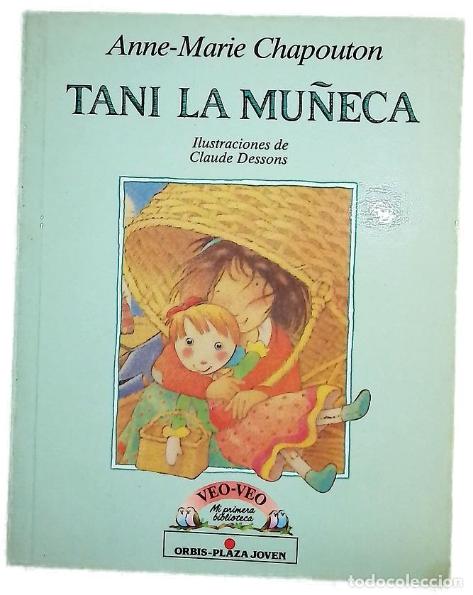Livres: Tani la mu&ntilde;eca - Chapouton, Anne-Marie; Dessons, Claude; Walsh, Mar&iacute;a Elena