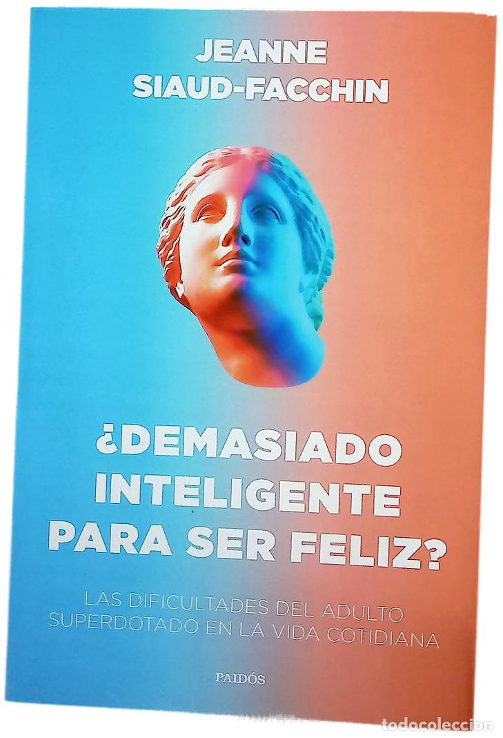 Livres: &iquest;Demasiado inteligente para ser feliz? : las dificultades del adulto superdotado en la vida cotid...