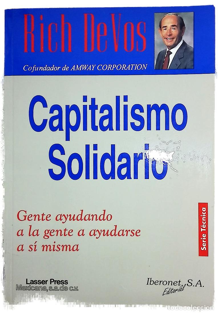 Libros: Capitalismo solidario gente ayudando a la gente a ayudarse a s&iacute; misma