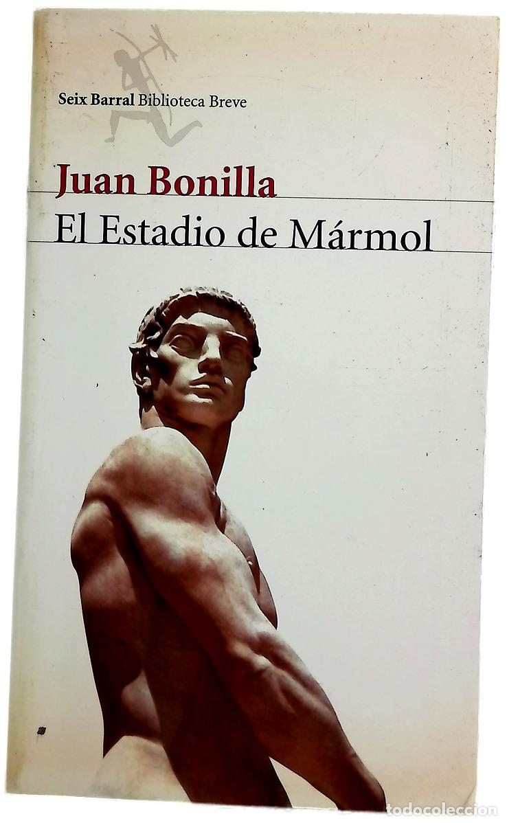 Libri di seconda mano: El estadio de m&aacute;rmol - Bonilla, Juan