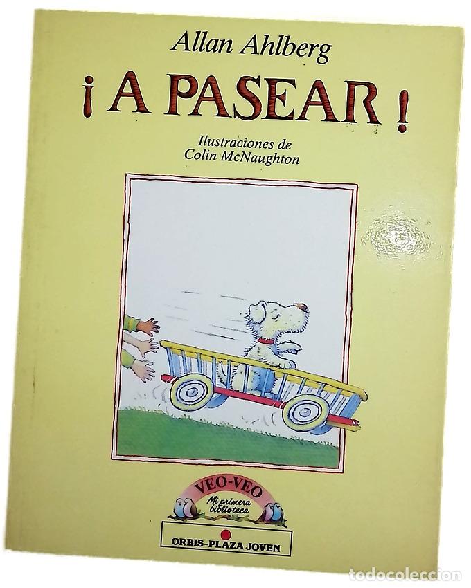 Livres: &iexcl;A pasear! - Ahlberg, Allan; MacNaughton, Colin; Walsh, Mar&iacute;a Elena