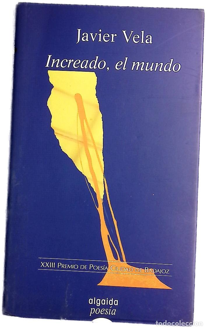 Livres: Increado, el mundo - Vela, Javier