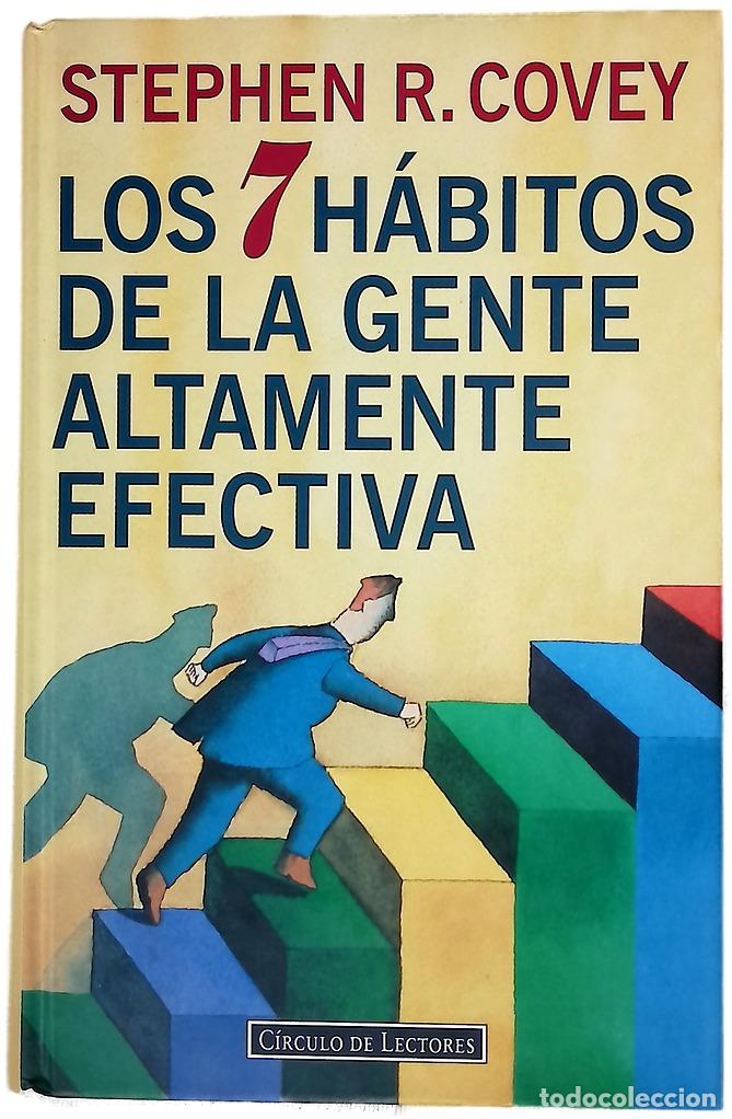 Libros: Los 7 h&aacute;bitos de la gente altamente efectiva la revoluci&oacute;n &eacute;tica en la vida cotidiana y en la emp...