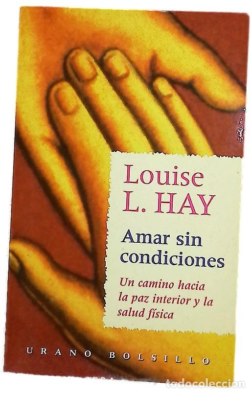 Libros: Amar sin condiciones - Hay, Louise L