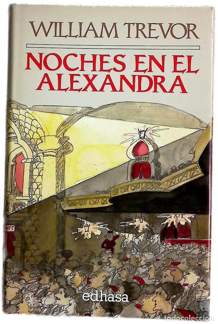 Libros: Noches en el Alexandra - Trevor, William; Palma, C&eacute;sar; Hogarth, Paul