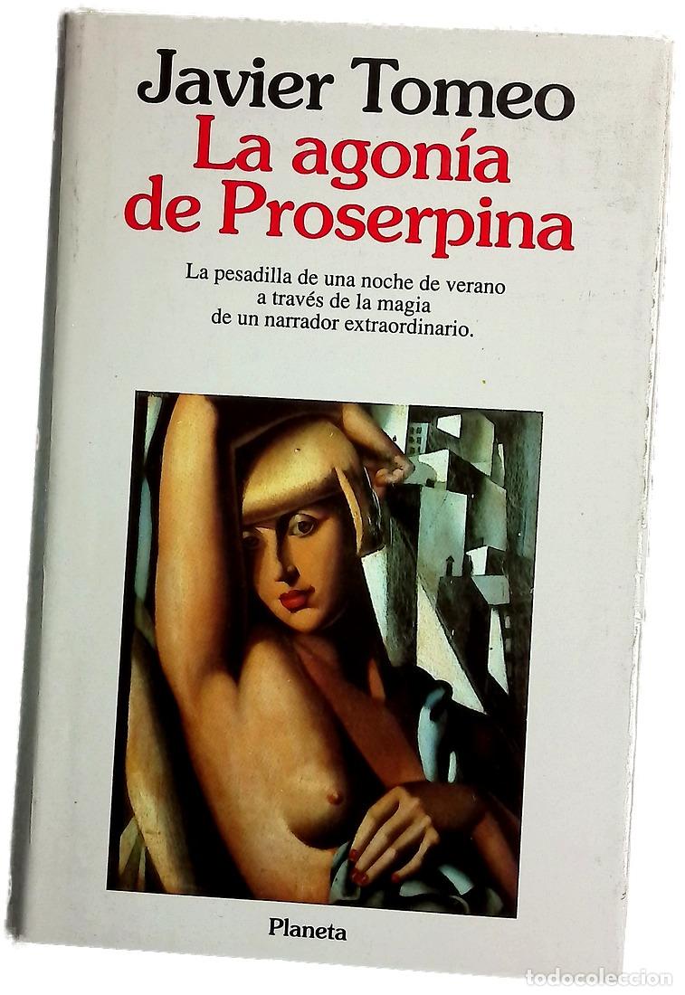 Libros: La agon&iacute;a de Proserpina - Tomeo, Javier