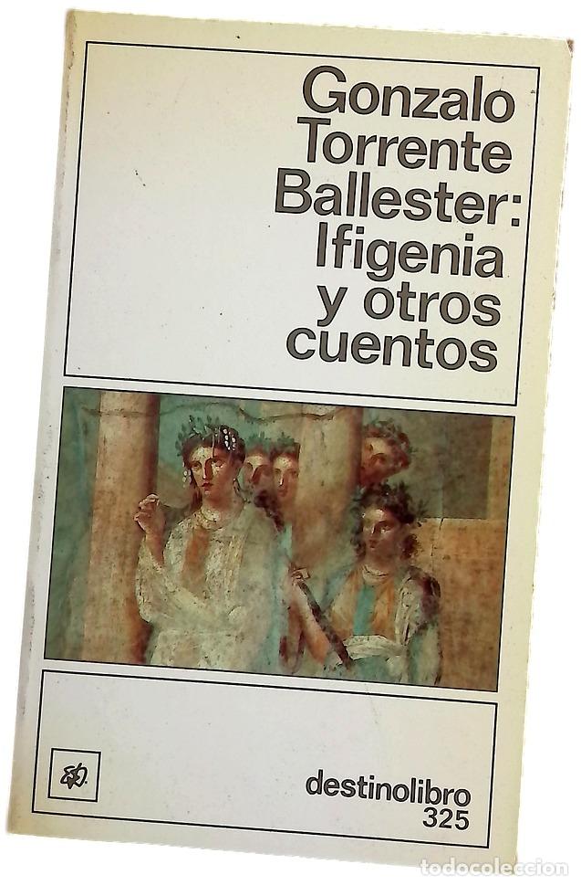 Libros: Ifigenia y otros cuentos - Torrente Ballester, Gonzalo