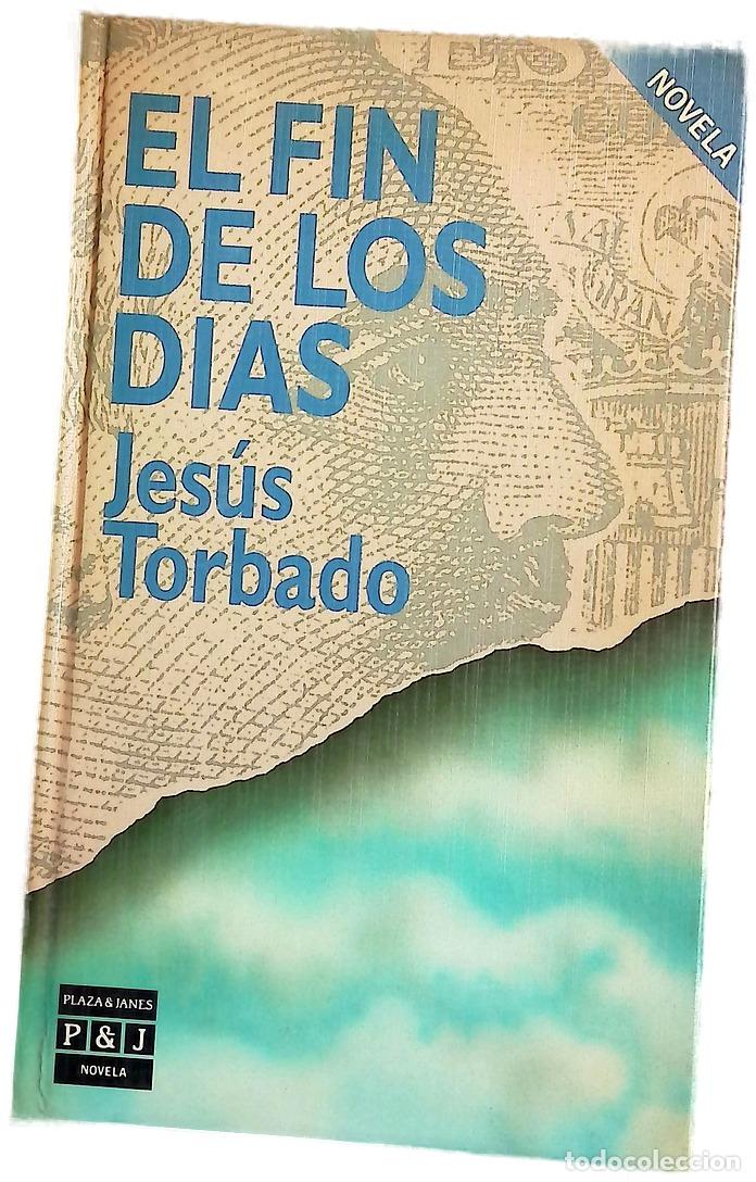 books: El f&iacute;n de los d&iacute;as - Torbado, Jes&uacute;s