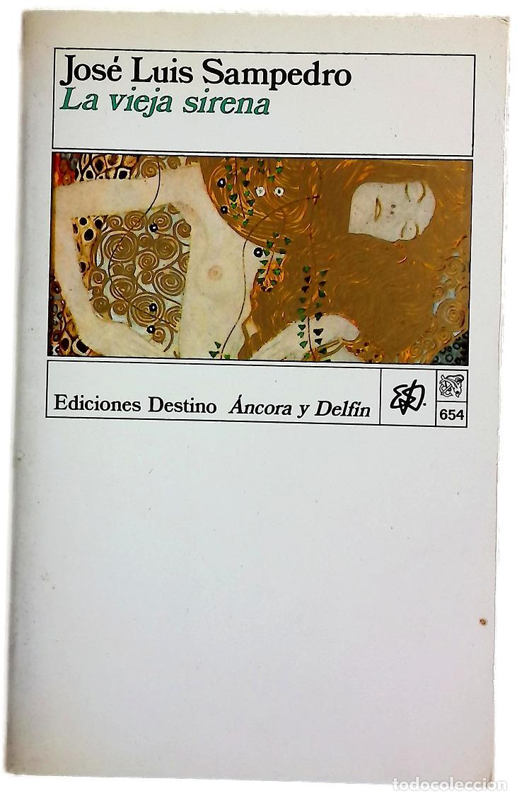 Libri di seconda mano: La vieja sirena - Sampedro, Jos&eacute; Luis
