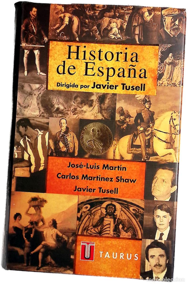 Livros em segunda m&atilde;o: Historia de Espa&ntilde;a - Tusell, Javier; Mart&iacute;n, Jos&eacute; Luis; Mart&iacute;nez Shaw, Carlos