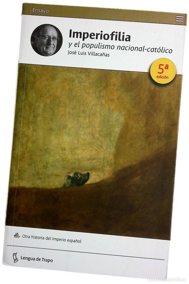 Libros: Imperiofilia y el populismo nacional-cat&oacute;lico : otra historia del imperio espa&ntilde;ol