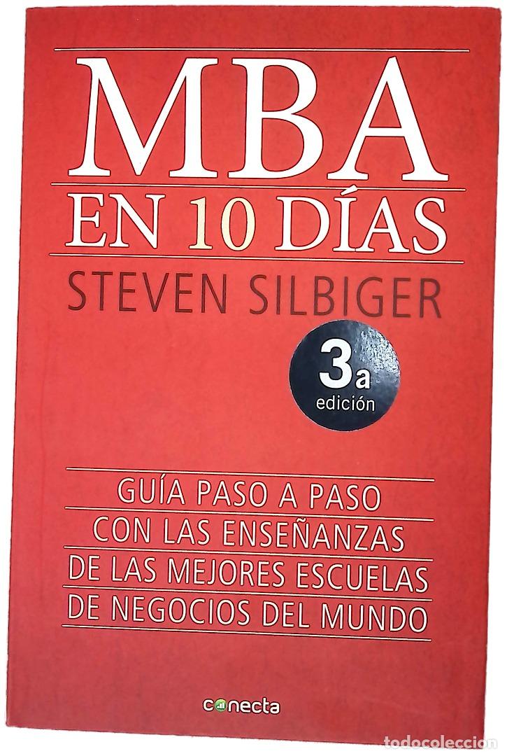 Libros: MBA en 10 d&iacute;as : gu&iacute;a paso a paso con las ense&ntilde;anzas de las mejores escuelas de negocios del mundo