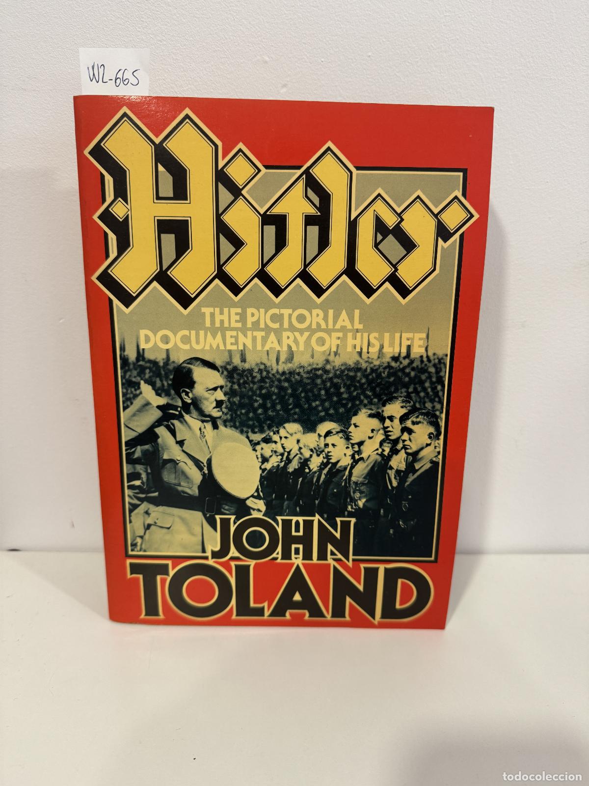 Libros: TOLAND, John. - Hitler. The pictorial documentary of his life.