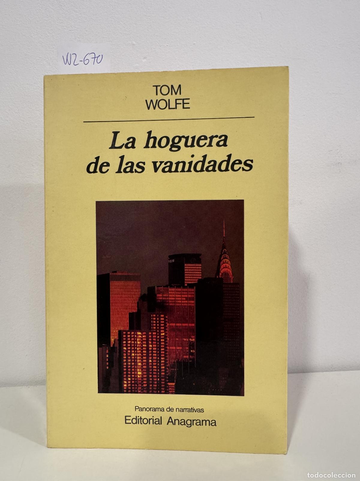Livres: WOLFE, Tom. - La hoguera de las vanidades.