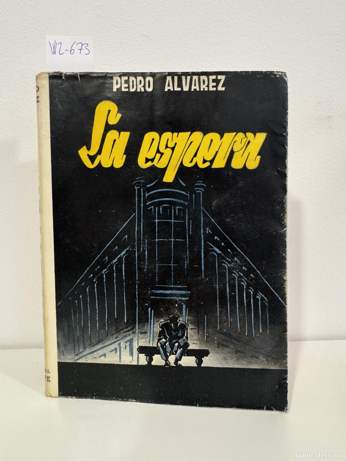 Livres: ALVAREZ, Pedro. - La espera.