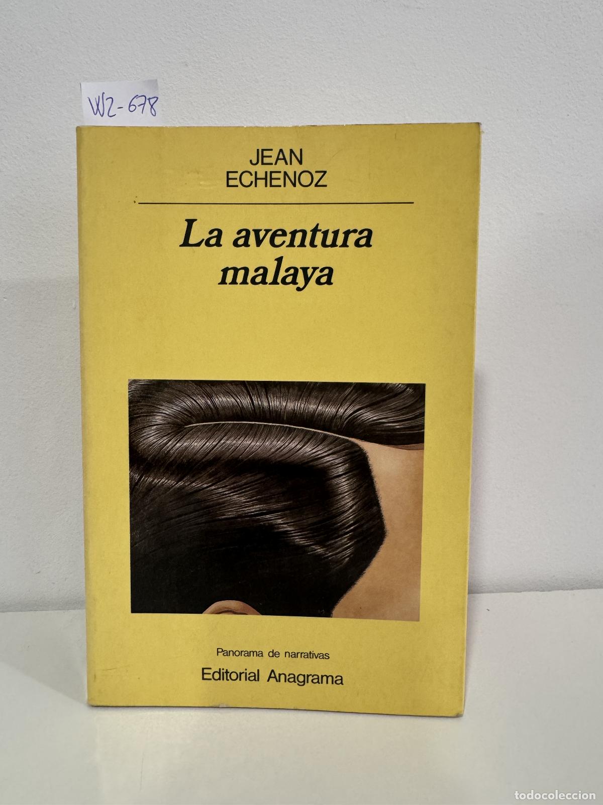 Livres: ECHENOZ, Jean. - La aventura malaya.