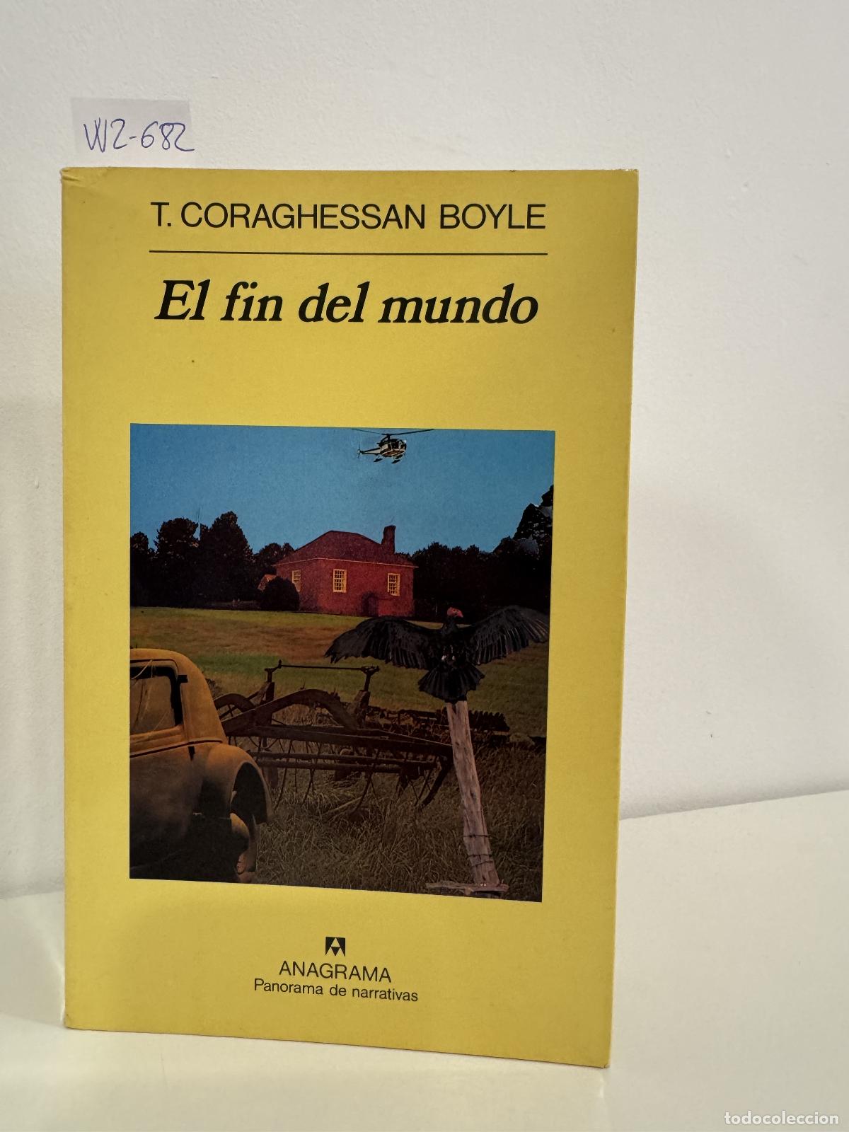 Livres: BOYLE, T. Coraghessan. - El finde del mundo.
