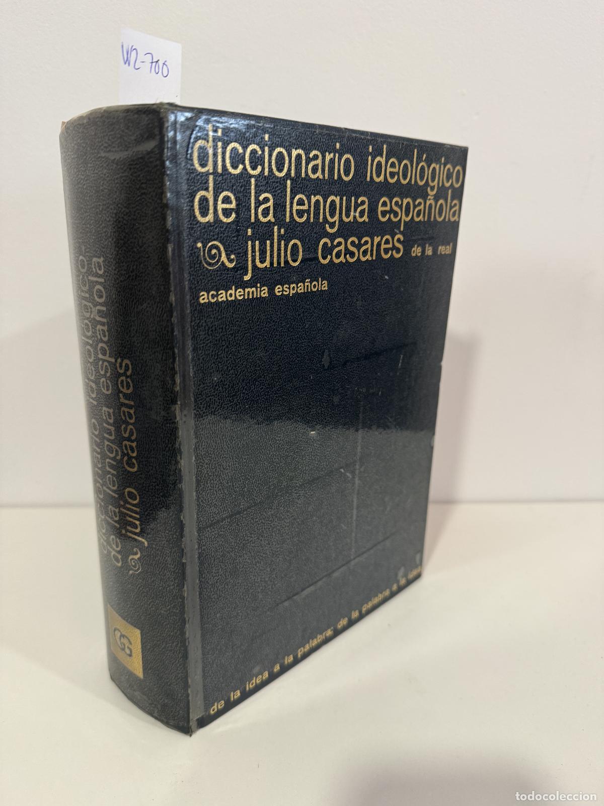 Livres: CASARES, Julio. - Diccionario ideol&oacute;gico de la lengua espa&ntilde;ola.