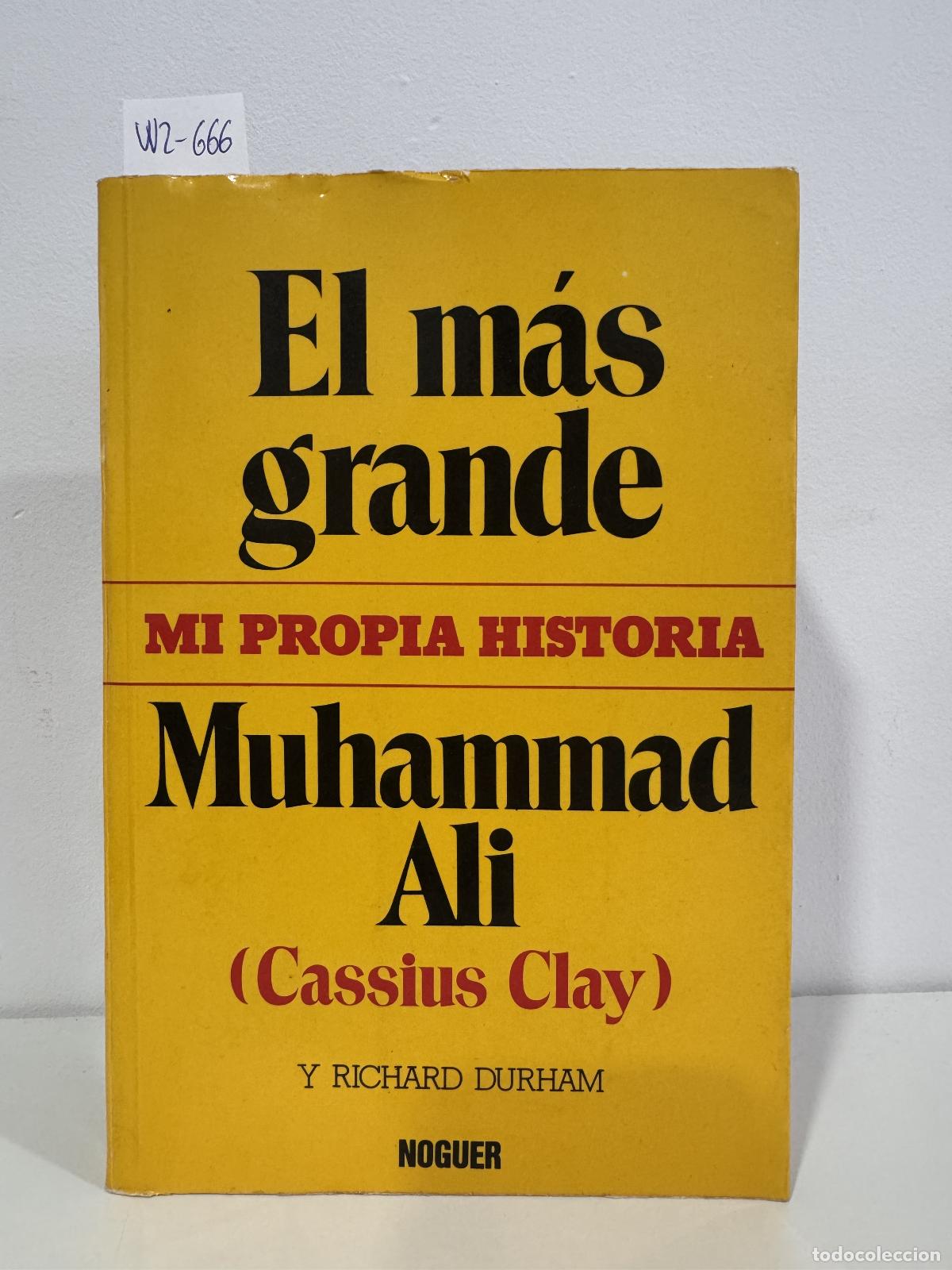 Livres: Muhammad Ali (Cassius CLAY); DURHAM, Richard. - El m&aacute;s grande. Mi propia historia.