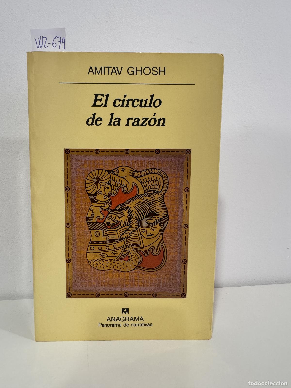 Libros: GHOSH, Amitav. - El c&iacute;rculo de la raz&oacute;n.