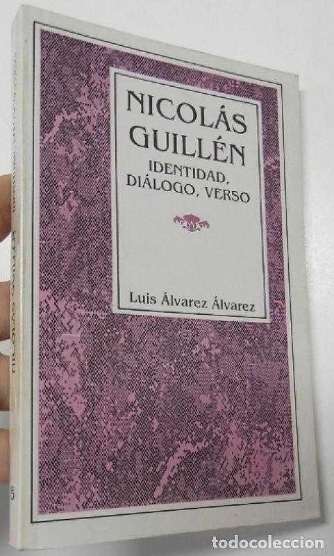 Libros: Nicol&aacute;s Guill&eacute;n. Identidad, di&aacute;logo, verso - &aacute;lvarez &aacute;lvarez, Luis