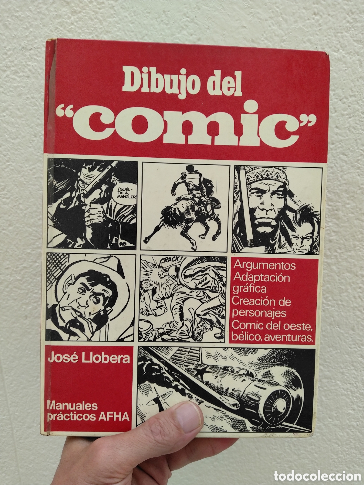 Libros: DIBUJO DEL COMIC - JOSE LLOBERA - MANUALES AFHA 2&ordf; ED 1974 - TAPA DURA - 155 PAGS