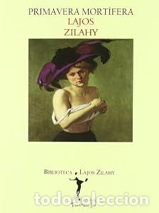 Libros: Primavera mort&iacute;fera - Lajos Zilahy