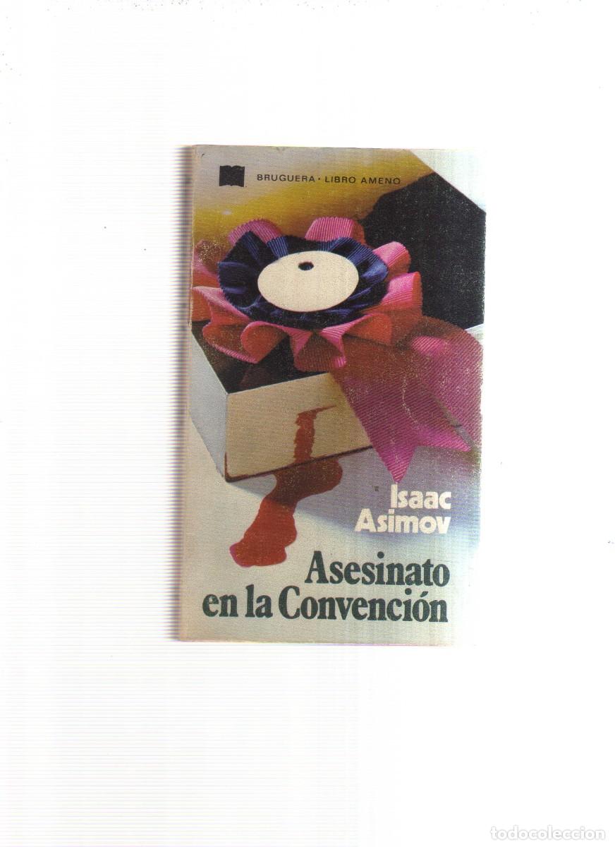 Libros: ASESINATO EN LA CONVENCION ISAAC ASIMOV