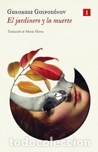 books: El jardinero y la muerte - Gueorgui Gospodinov