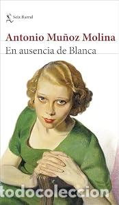 books: En ausencia de Blanca - Antonio Mu&ntilde;oz Molina