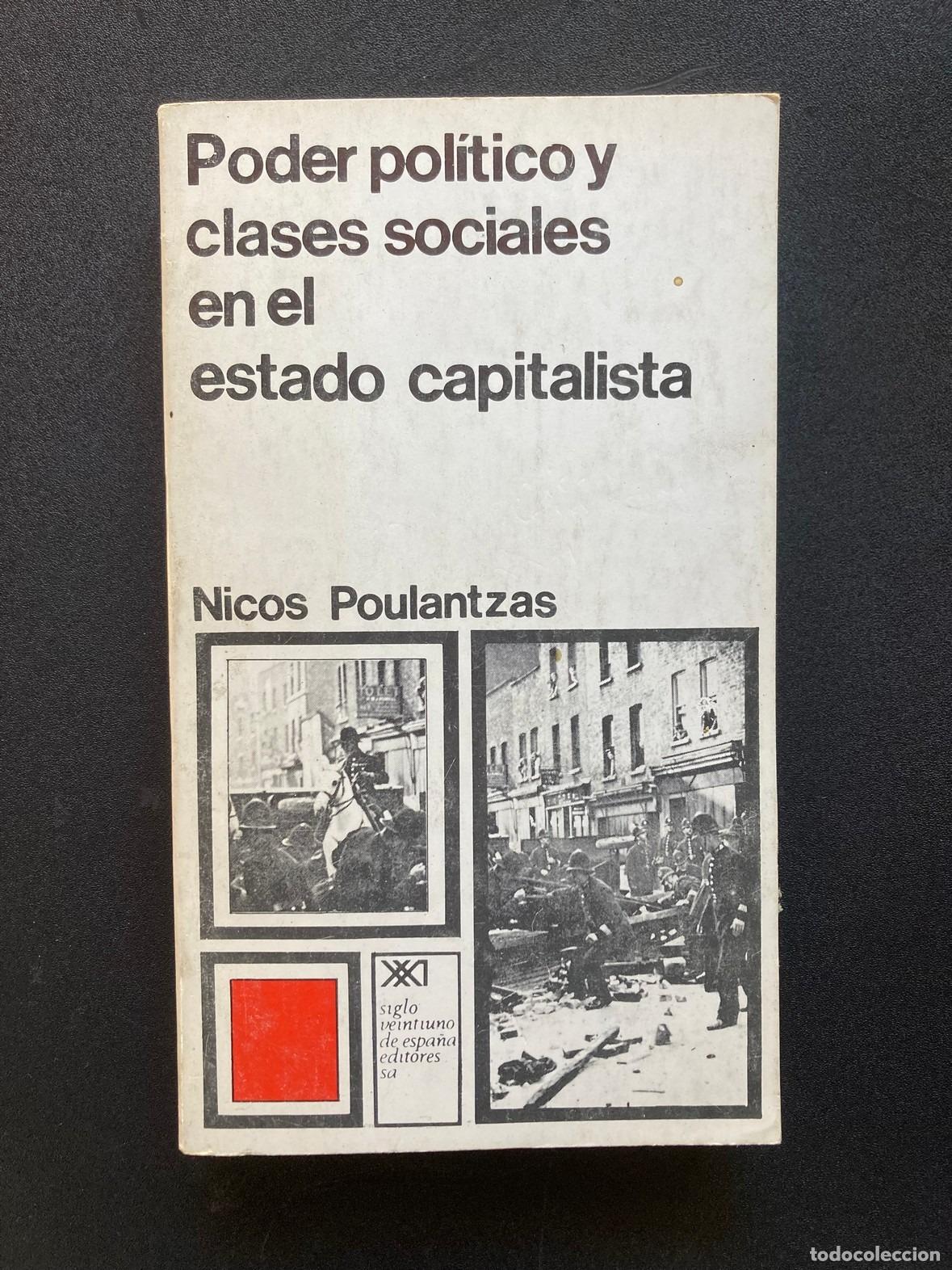books: Nicos Poulantzas - Poder pol&iacute;tico y clases sociales en el estado capitalista