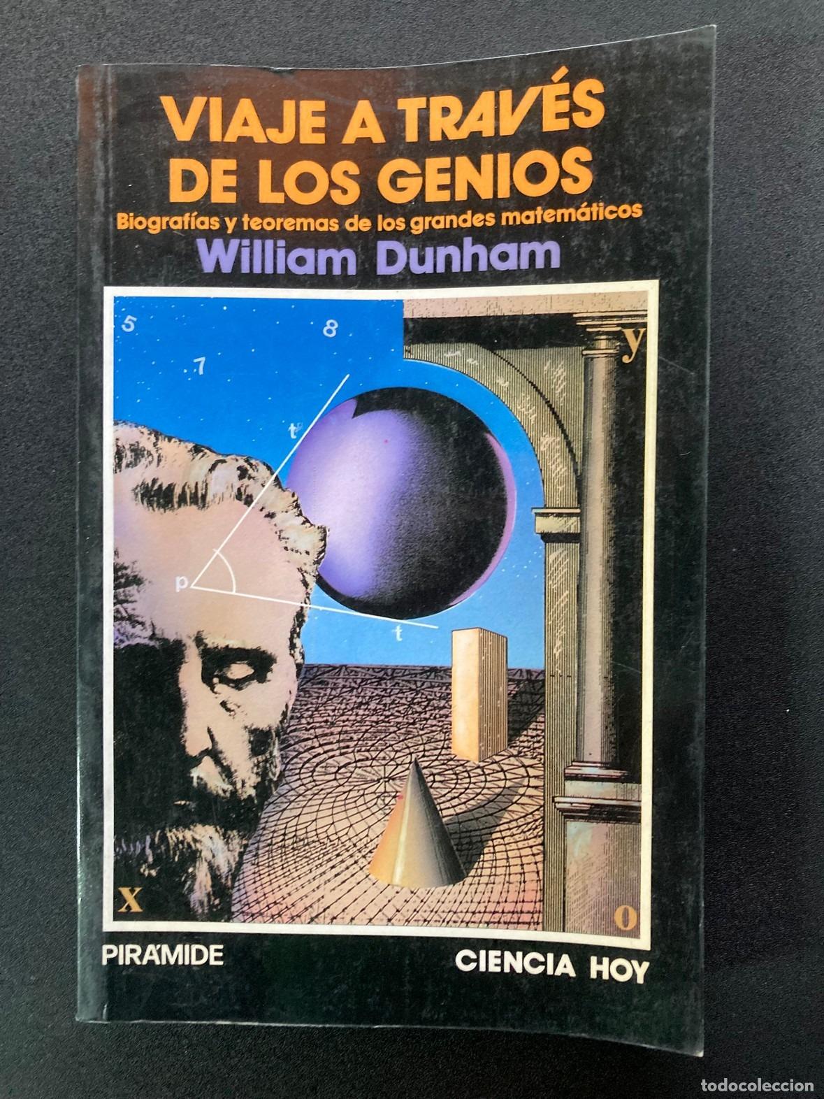 books: William Dunham - Viaje a trav&eacute;s de los genios. Biograf&iacute;as y teoremas de los grandes matem&aacute;ticos