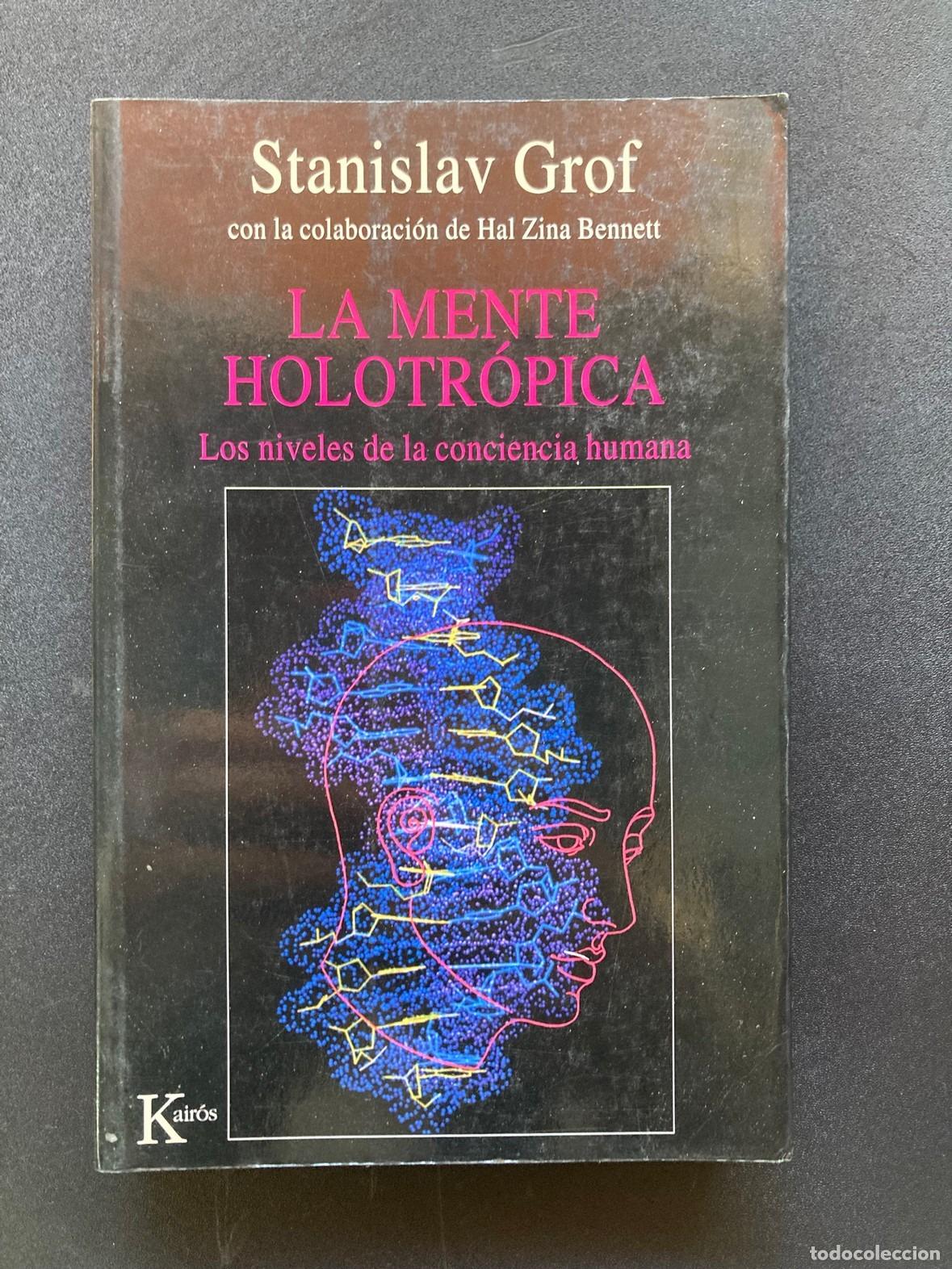Libri di seconda mano: Stanislav Grof - La mente holotr&oacute;pica. Los niveles de la conciencia humana