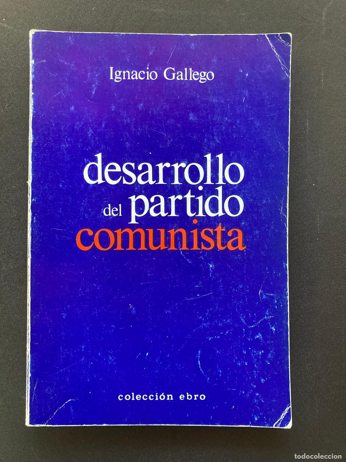 books: Ignacio Gallego - Desarrollo del partido comunista [dedicado por el autor]