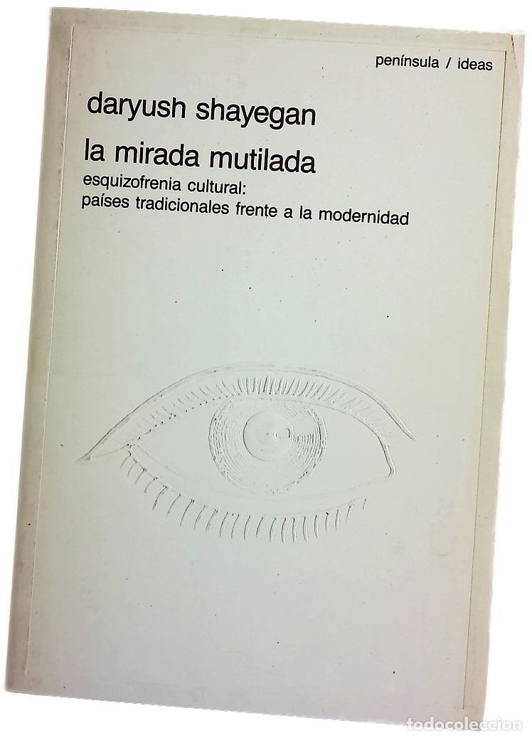Libros: La mirada mutilada esquizofrenia cultural : pa&iacute;ses tradicionales frente a la modernidad