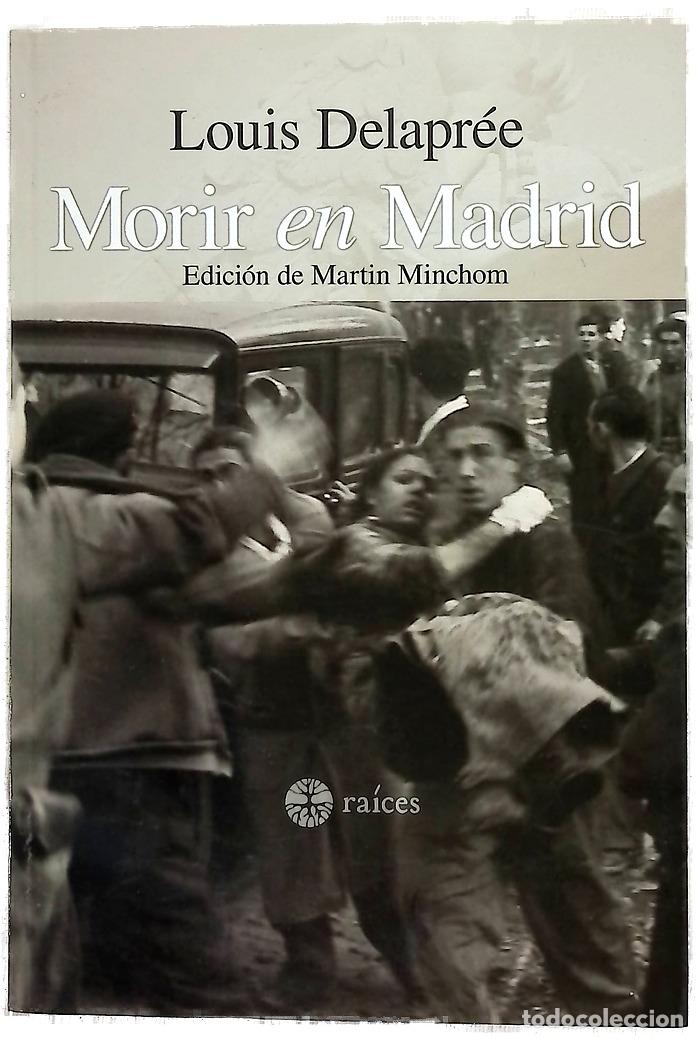 Libros: Morir en Madrid - Delapr&eacute;e, Louis; Minchom, Martin