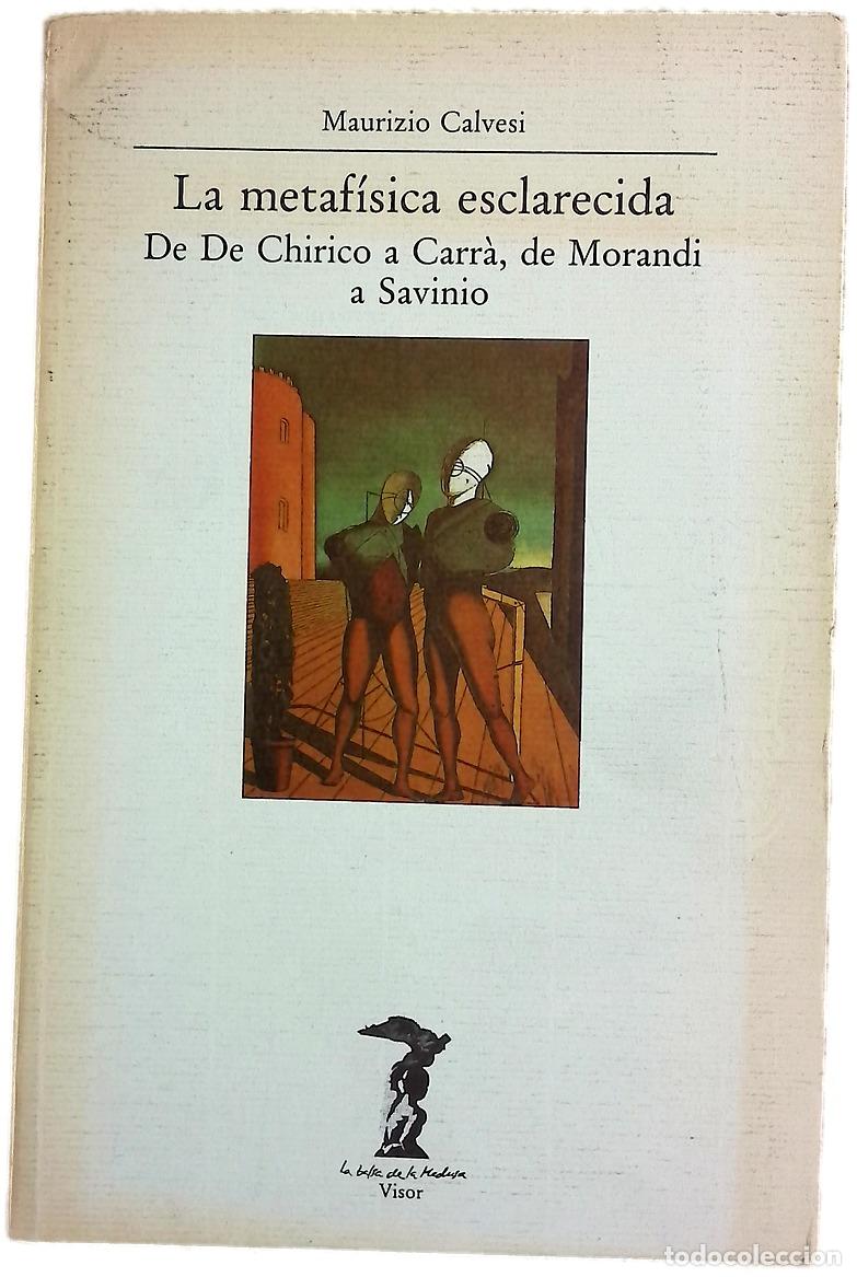 Libros: La metaf&iacute;sica esclarecida de De Chirico a Carr&agrave;, de Morandi a Savinio