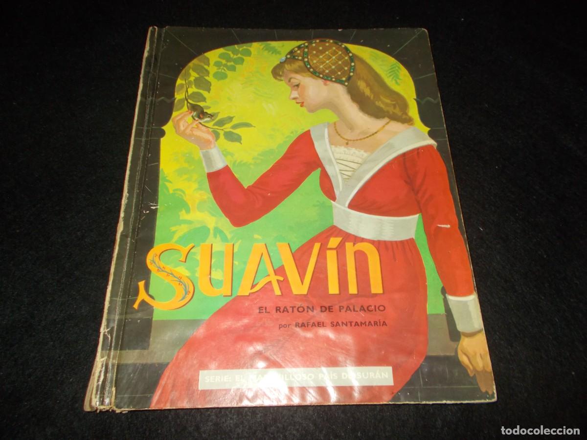 Libros: SUAV&Iacute;N EL RAT&Oacute;N DE PALACIO. Rafael Santamar&iacute;a. El Maravilloso Pa&iacute;s de Sur&aacute;n. Ed Cant&aacute;brica 1965. Cue