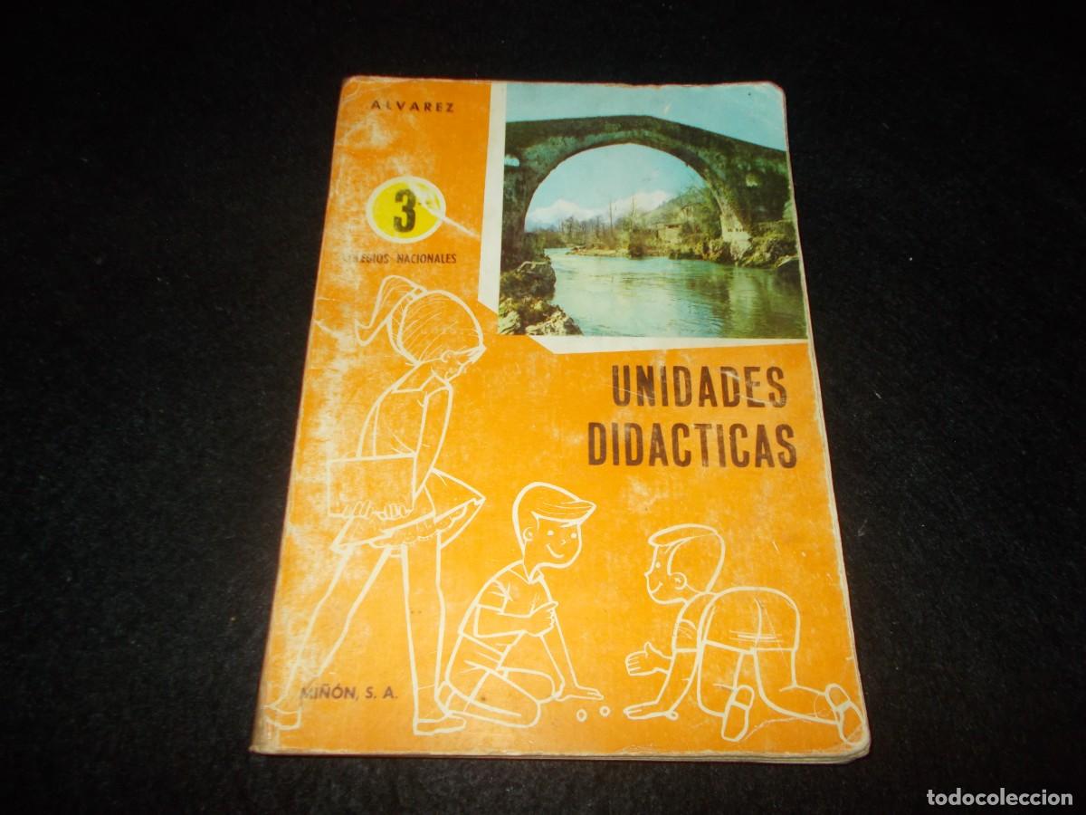 B&uuml;cher: UNIDADES DID&Aacute;CTICAS 3 Colegios Nacionales. &Aacute;lvarez. Mi&ntilde;&oacute;n 1969. Libro Colegio Escolar