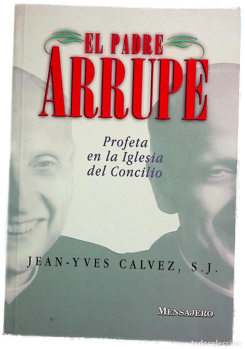 B&uuml;cher: El Padre Arrupe profeta en la Iglesia del Concilio