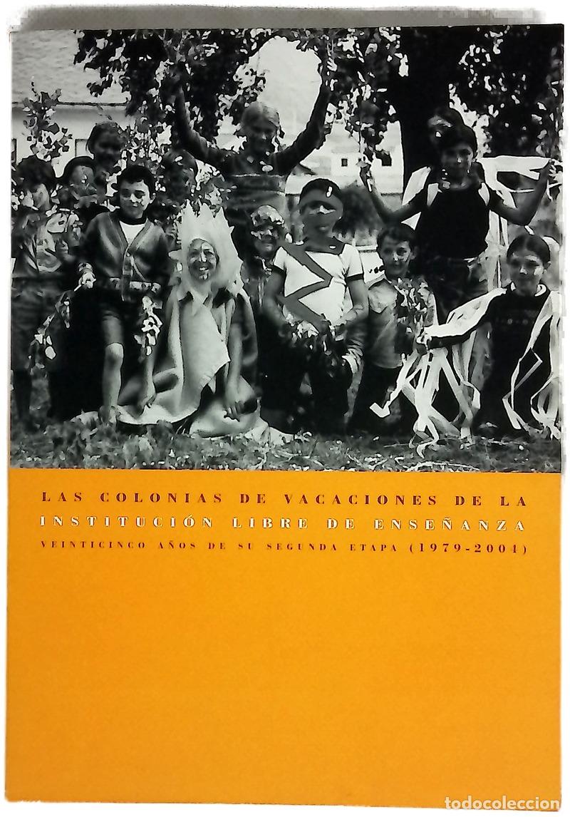 Libros: Las colonias de vacaciones de la Instituci&oacute;n Libre de Ense&ntilde;anza veinticinco a&ntilde;os de su segunda et...