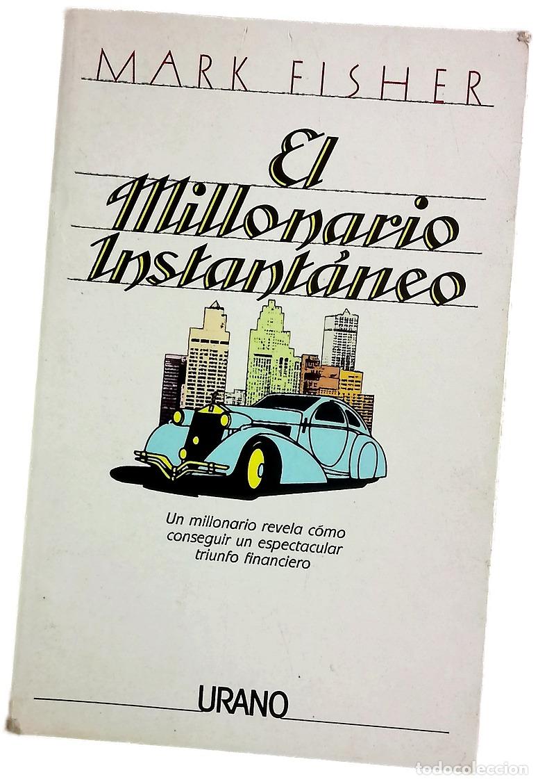 Libros: El millonario instant&aacute;neo un millonario revela c&oacute;mo conseguir un espectacular triunfo financiero