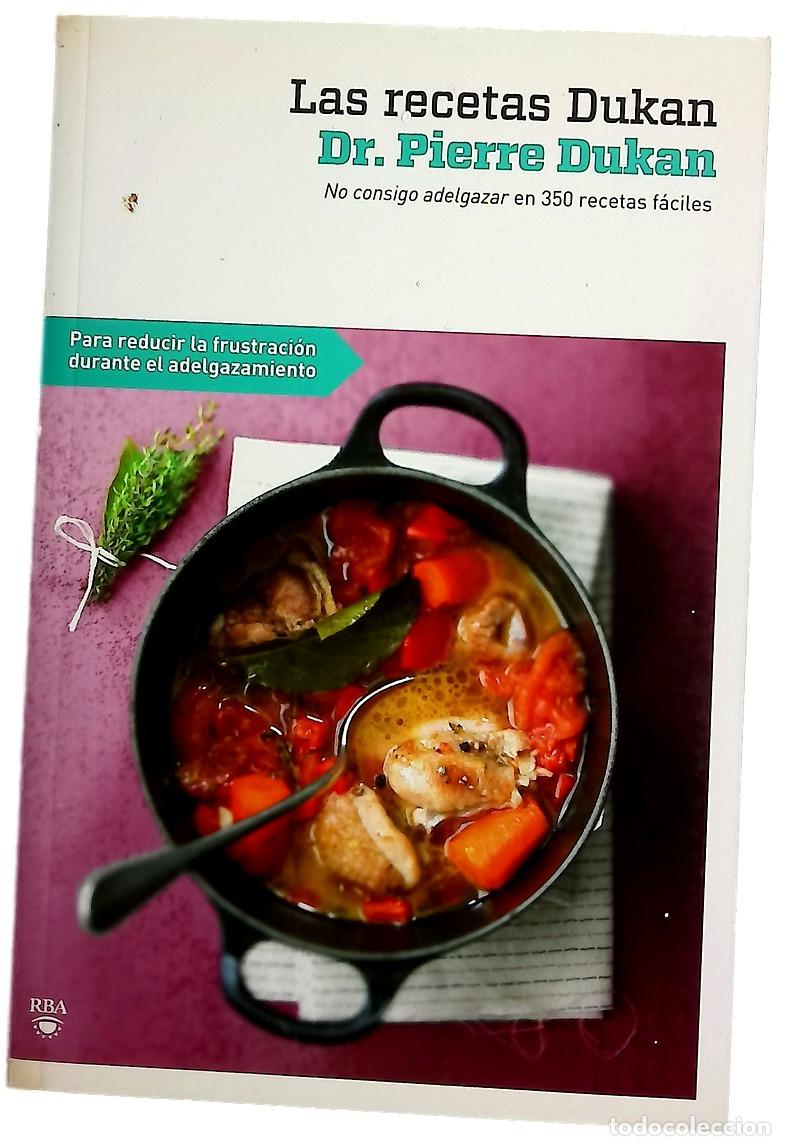 Libros: Las recetas Dukan &rdquo;no consigo adelgazar&rdquo; en 350 recetas f&aacute;ciles
