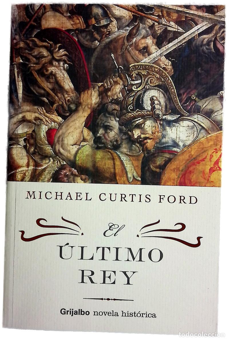 Libros: El &uacute;ltimo rey - Ford, Michael Curtis