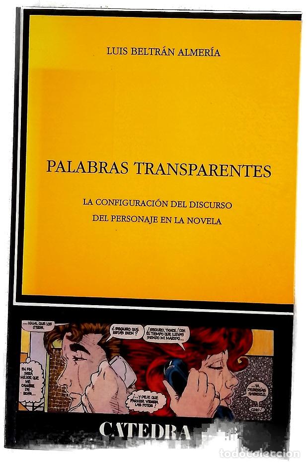 Libros: Palabras transparentes la configuraci&oacute;n del discurso del personaje en la novela