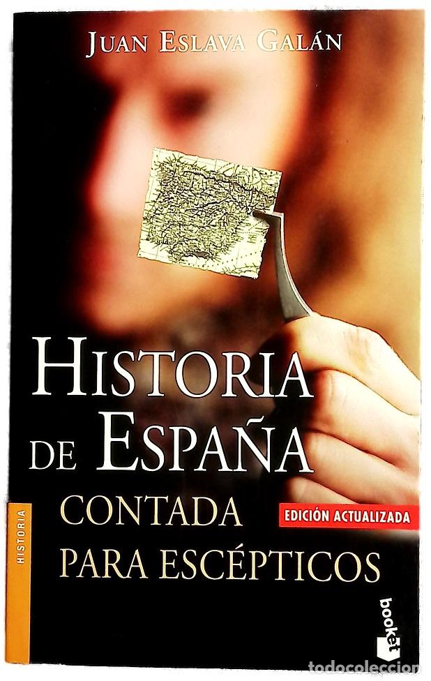 Libros: Historia de Espa&ntilde;a contada para esc&eacute;pticos